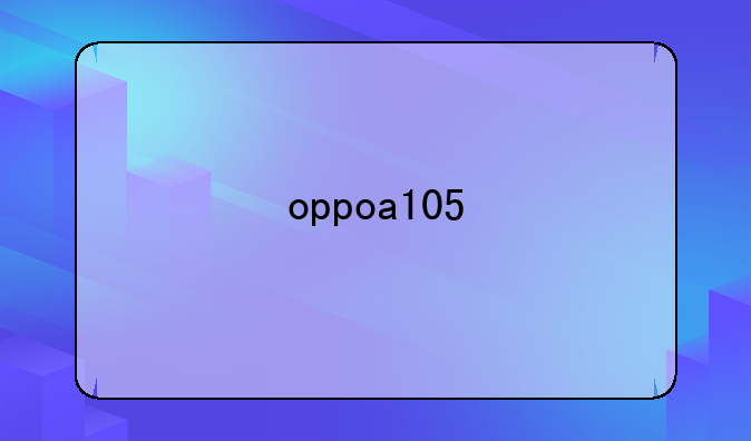 oppoa105